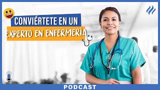 Episodio 48 - Cualidades que te ayudaran a convertirte en un experto en enfermería