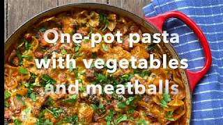 One pot veggie pasta with meatballs and beans