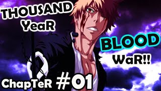 Re-Up: BLEACH Ch 1 Thousand Year Blood War!