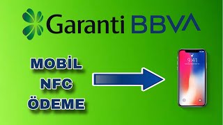 Garanti NFC Ödeme / Garanti Mobil Temassız Ödeme / Telefonla Temassız Ödeme