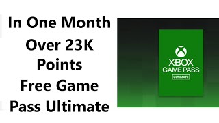 How To Get Free Xbox Game Pass Ultimate. Over 23K Rewards Points In One Month.