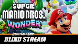 Super Mario Bros. Wonder - First Time Playing | Gameplay and Talk Live Stream #476