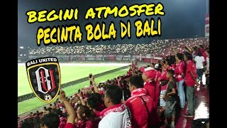 Nonton Langsung BALI UNITED ke stadion Kapten I Wayan Dipta