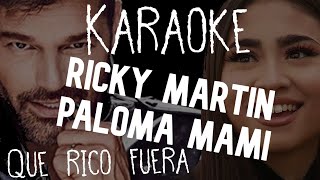 KARAOKE (Ricky Martin y Paloma Mami - Qué rico fuera)