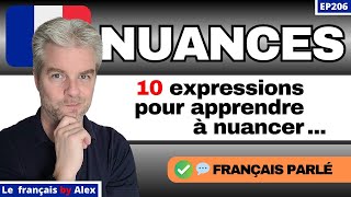 🇫🇷 Il Faut Savoir NUANCER En Parlant Français 💬 Viens pratiquer le français parlé 🗣️