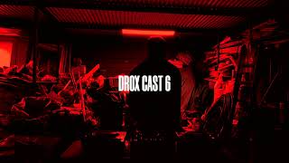 DROX CAST 6 - WAR DEN - BUENOS AIRES ARGENTINA