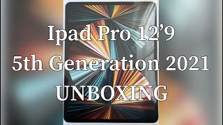 iPad PRO 12'9 5th Generation 2021 UNBOXING! My Birthday Present