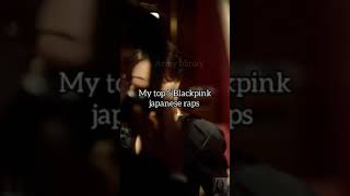 My top 5 Blackpink japanese raps #shorts Plz subscribe