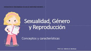 ENFERMERIA: SEXUALIDAD, GENERO Y REPRODUCCION