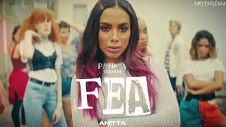 Anitta - Fea (Ugly) [Patroa Version] (UnOfficial Remix)