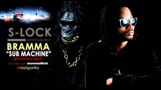 BRAMMA - SUB MACHINE [KONSHENS DISS] S-LOCK ENTERTAINMENT [NOV 2013] MAD WORLD RIDDIM @DJ-YOUNGBUD