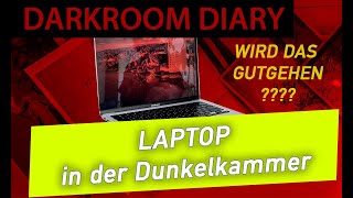 📷  Analoge Fotografie - Den Laptop in der Dunkelkammer nutzen, geht das? - Darkroom Diary - S1E7