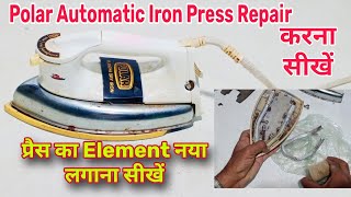 Polar Automatic Iron Press Repair//Automatic Press के Element को नया लगाना सीखें