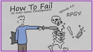 How To Fail At Making An RPG