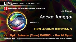 LIVE SANDIWARA ANEKA TUNGGAL | Kel. Bpk. Sutarno (Tano) KARBOL - Ibu Al Fiyah | PART MALAM