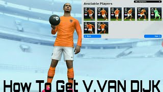 How to get V.VAN DIJK In Netherlands Team Selection Pack Opening|Pes 2020 Mobile|