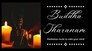 Buddha Sharanam | Meditation Music LIVE | Flute Music | Relax At The Feet Of Buddha