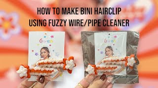 DIY Hairclip /Bini Hairclip using Fuzzy Wire/Pipe Cleaner #diy #biniph #bini #binihairclip