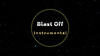 Blast Off instrumental (work in progress)