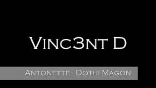 [VINC3NT D] Antonette - Dothi Magon