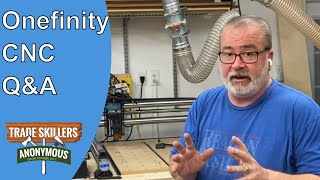 Onefinity CNC questions and answers for the newly initiated