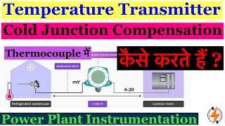 How to Temperature Transmitter Cold Junction Compensation | CJC | K Type Thermocouple