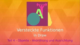 Versteckte Funktionen in Draw - Teil 4: Anordnung und Ausrichtung