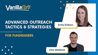 Advanced Outreach Tactics & Strategies for Fundraisers