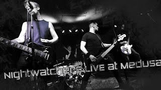 Nightwatchers "Friendly Fire" and "Border Control" - LIVE at Medusa