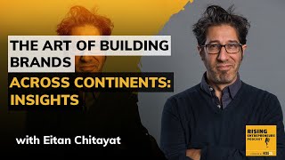 [EO Israel] The Art of Building Brands Across Continents: Insights With Eitan Chitayat