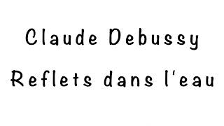 Claude Debussy Reflets dans l'eau