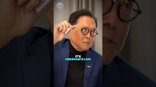 Gresham's Law (Robert Kiyosaki)