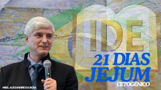 21 DIAS JEJUM CETOGÊNICO // MISSIONÁRIO ALEXANDRE DA ROSA