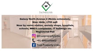 Galaxy North Avenue 2 | 8860188922 | 4bhk Flat for sale | Size 1755 sqft | Noida Extension