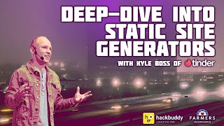 Deep Dive Into Static Site Generators Gatsby.js with Tinder's Kyle Boss | HackBuddy