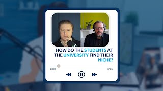 How do the students at your University find their niche?