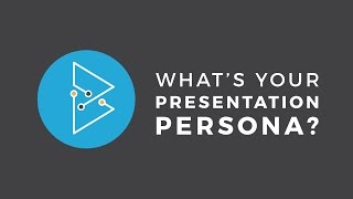 What's Your Presentation Persona?