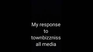 My response to town business all media