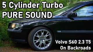 (test) RAW 5 Cylinder sound - Volvo S60 T5 Driving On Curvy Backroads.