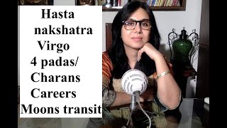 Hasta Nakshatra, Virgo. Careers, nakshatra padas and moons transit. 2/2