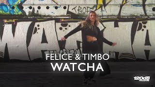 Felice & Timbo - Watcha