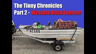 The Tinny Chronicles Part 2 - Chasing Western Rock Lobster (Crays)