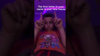 The first letter in your name is your new house