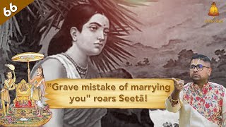 Ep 66 Ayodhya Kandam | Grave mistake of marrying you  roars Seetā! #dushyanthsridhar