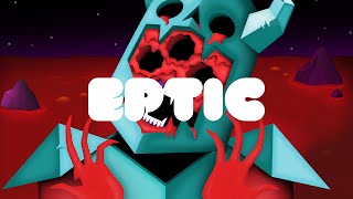 Eptic - Ectoplasm Ft. MUST DIE!