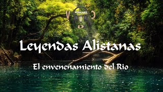 LEYENDAS ALISTANAS_EL ENVENENAMIENTO DEL RIO_ZAMORA