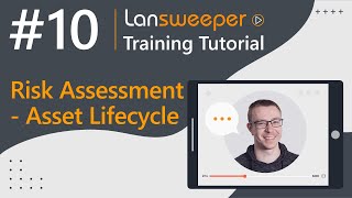 Lansweeper training tutorial #10 - Risk Assessment – Asset Lifecycle