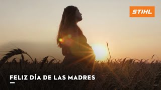 Feliz día de las madres | STIHL MÉXICO