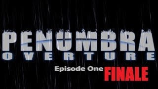 Penumbra: Overture - Finale!