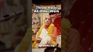 Throw Away All Other Work - Prabhupada 0652